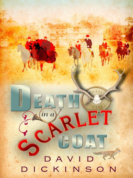 Title details for Death in a Scarlet Coat by David Dickinson - Available